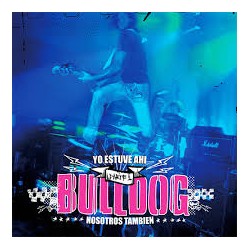Bulldog Yo Estuve Ahí CD