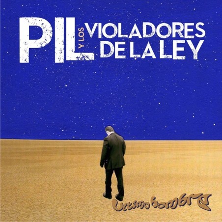 PIL Y LOS VIOLADORES DE LA LEY ULTIMO HOMBRE CD