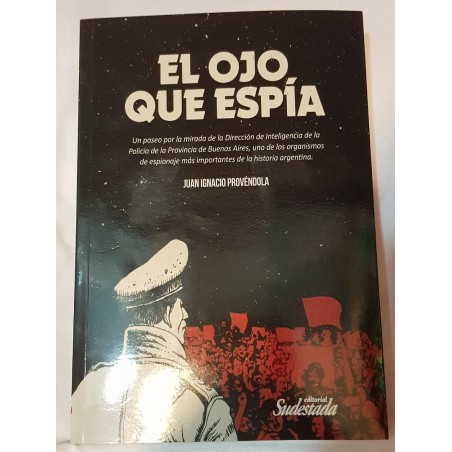 El Ojo Que Espía libro Juan Ignacio Provéndola