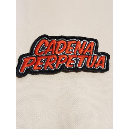 Cadena Perpetua Parche Bordado