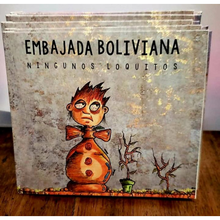 EMBAJADA BOLIVIANA CD "NINGUNOS LOQUITOS"