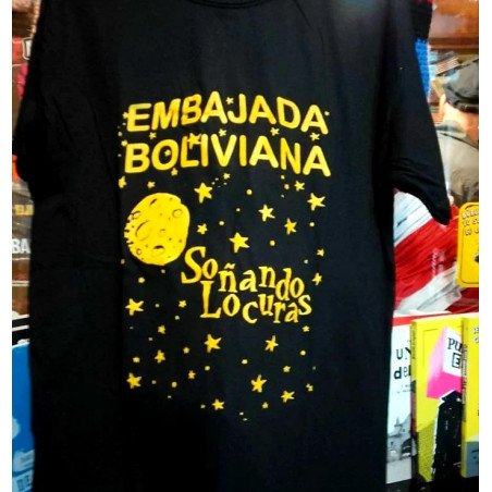 Soñando Locuras - Embajada Boliviana - Remera Unisex