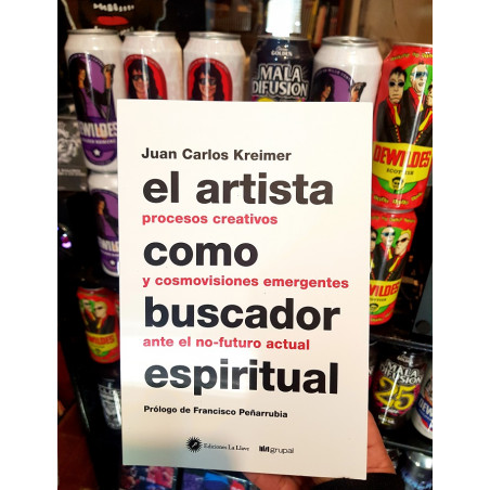 Juan Carlos Kreimer - El artista como buscador espiritual - Libro