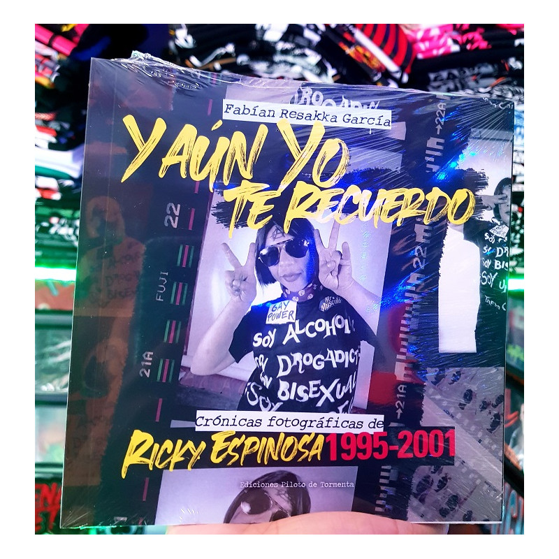Y Aun yo  te Recuerdo - FLEMA Crónicas fotográficas de Ricky Espinosa 1995-2001  Libro