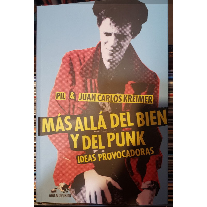 Mas alla del bien y del punk, libro  2022.  Pil  y Juan Carlos Kreimer