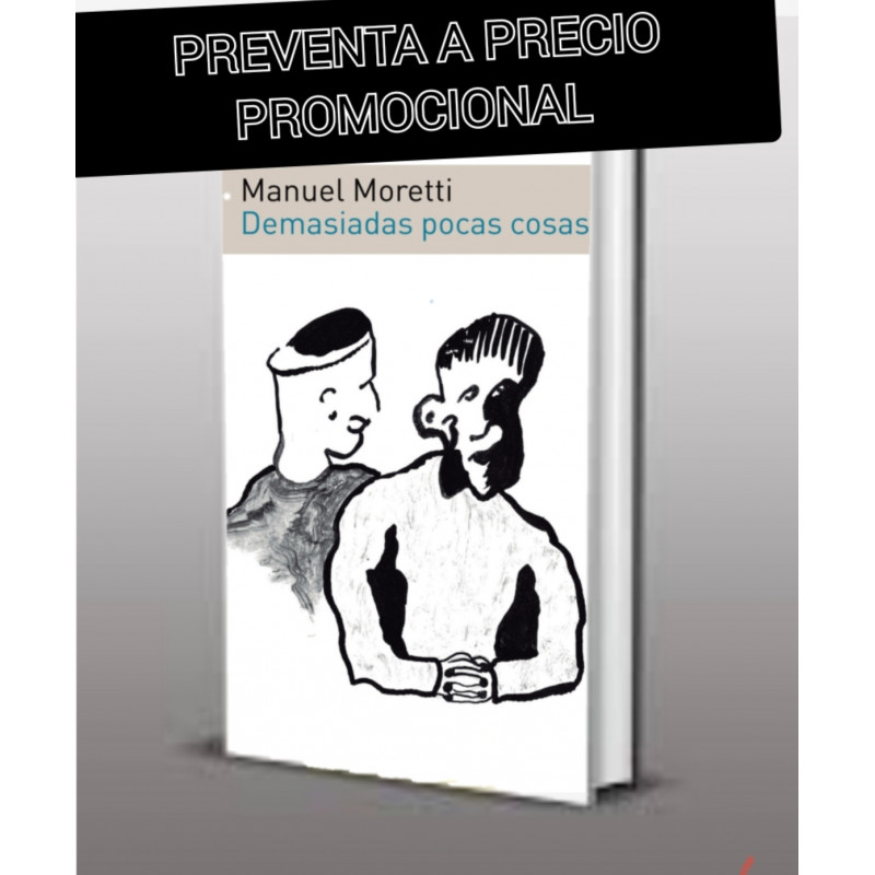 Demasiadas pocas cosas - Manuel Moretti  Libro  estelares