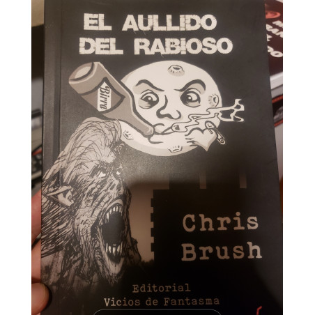 LIBRO NOVELA PUNK  EL AULLIDO DEL RABIOSO  CHRIS BRUSH