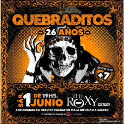 QUEBRADITOS - 26 años  The Roxy  1 de Junio