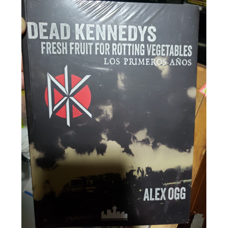 Dead kennedys  los primeros años  libro