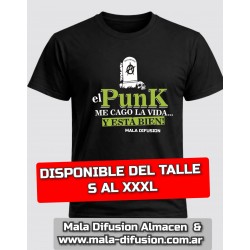REMERA EL PUNK ME CAGO LA VIDA  - MALA DIFUSION