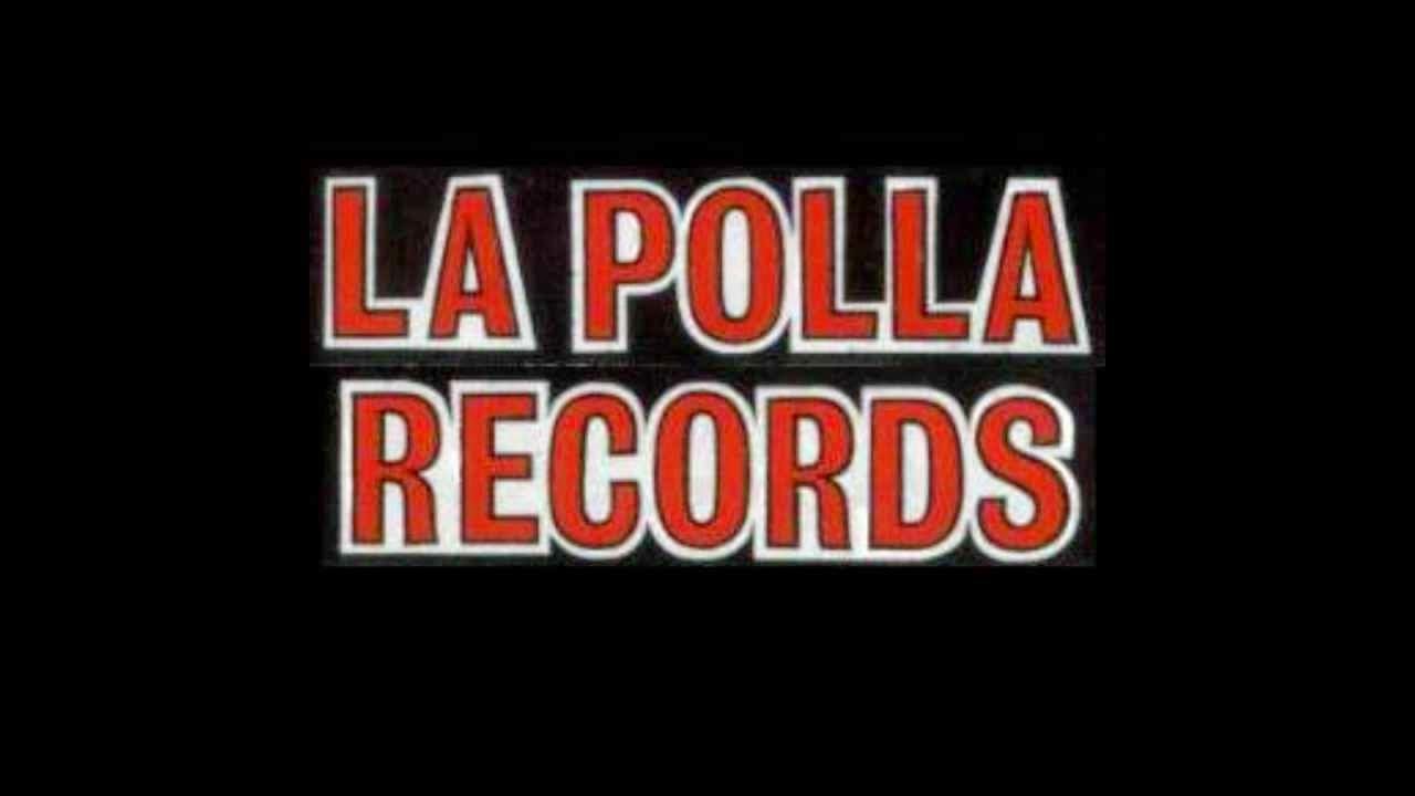 LA POLLA RECORDS